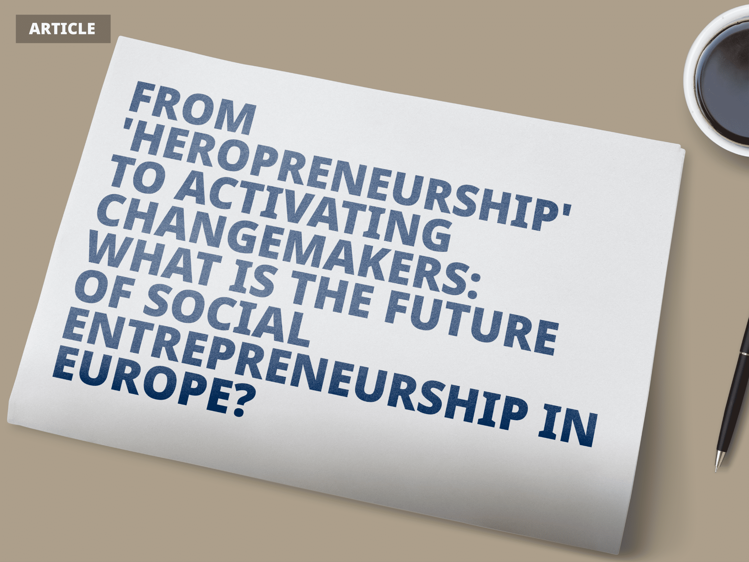 From 'heropreneurship' to activating changemakers
