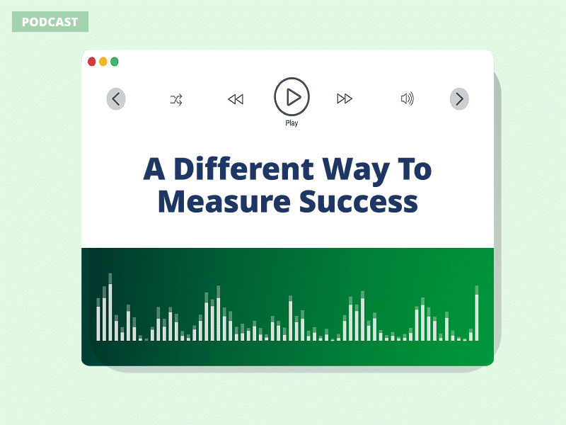 A different way to measure success